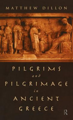 Carte Pilgrims and Pilgrimage in Ancient Greece Matthew Dillon