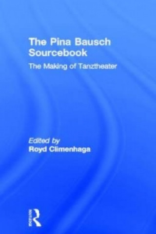 Kniha Pina Bausch Sourcebook 