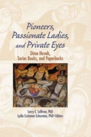 Книга Pioneers, Passionate Ladies, and Private Eyes Lydia Cushman Schurman