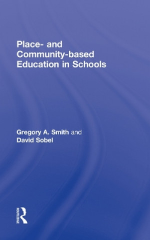 Kniha Place- and Community-Based Education in Schools David Sobel