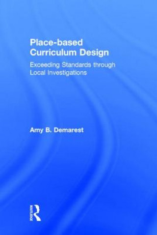 Carte Place-based Curriculum Design Amy B. Demarest