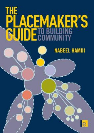 Könyv Placemaker's Guide to Building Community Nabeel Hamdi