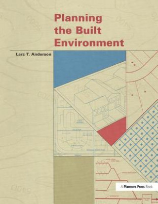 Książka Planning the Built Environment Larz T. Anderson