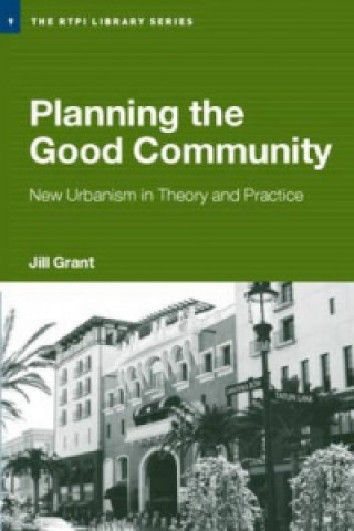 Könyv Planning the Good Community Jill Grant