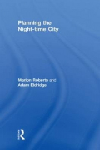Carte Planning the Night-time City Adam Eldridge