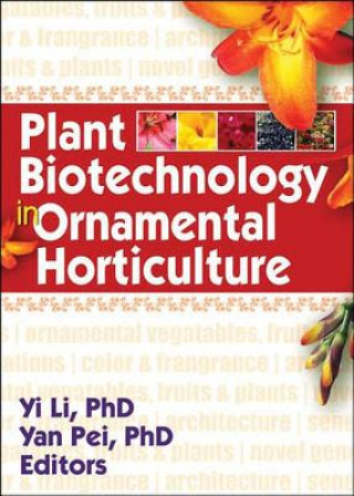 Libro Plant Biotechnology in Ornamental Horticulture Yan Pei