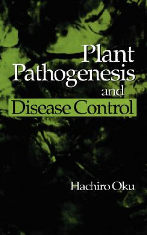 Książka Plant Pathogenesis and Disease Control Hachiro Oku