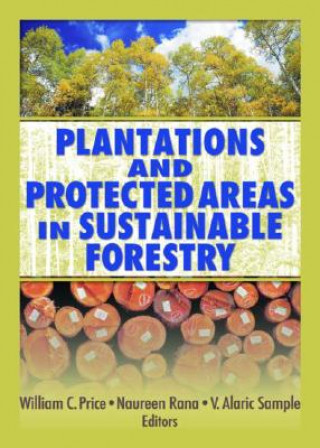 Kniha Plantations and Protected Areas in Sustainable Forestry 