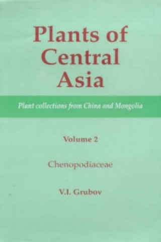 Knjiga Plants of Central Asia - Plant Collection from China and Mongolia, Vol. 2 