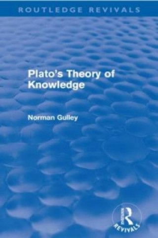 Carte Plato's Theory of Knowledge (Routledge Revivals) Norman Gulley