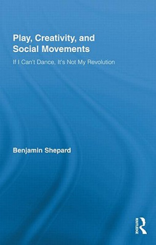 Carte Play, Creativity, and Social Movements Benjamin Shepard
