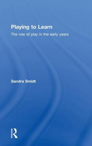 Knjiga Playing to Learn Sandra Smidt