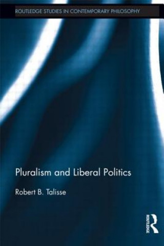 Book Pluralism and Liberal Politics Robert Talisse