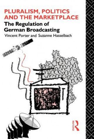 Kniha Pluralism, Politics and the Marketplace Suzanne Hasselbach