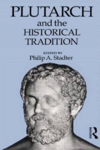Boek Plutarch and the Historical Tradition Philip A. Stadter