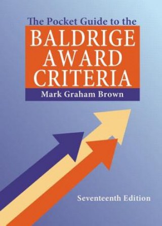 Kniha Pocket Guide to the Baldrige Award Criteria (5-Pack) Mark Graham Brown