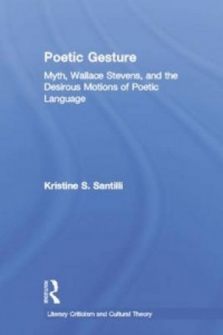 Kniha Poetic Gesture Kristine S. Santilli