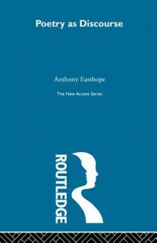 Книга Poetry as Discourse Antony Easthope