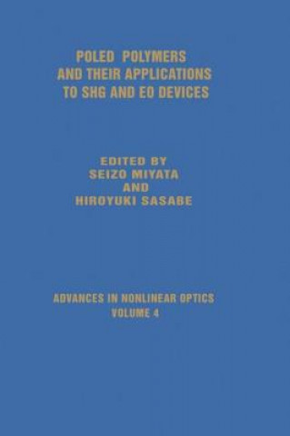 Carte Poled Polymers and Their Applications to SHG and EO Devices F. Kajzar