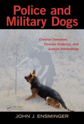 Carte Police and Military Dogs John J. Ensminger