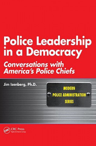 Kniha Police Leadership in a Democracy James Isenberg