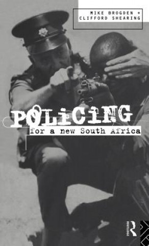 Livre Policing for a New South Africa Clifford D. Shearing