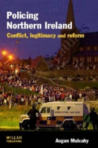 Kniha Policing Northern Ireland Mulcahy