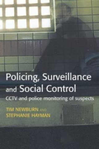 Livre Policing, Surveillance and Social Control Stephanie Hayman