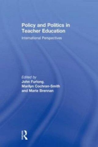 Kniha Policy and Politics in Teacher Education 