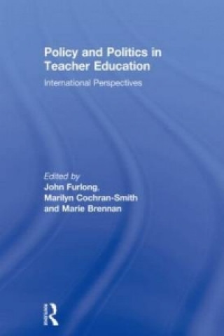 Kniha Policy and Politics in Teacher Education 