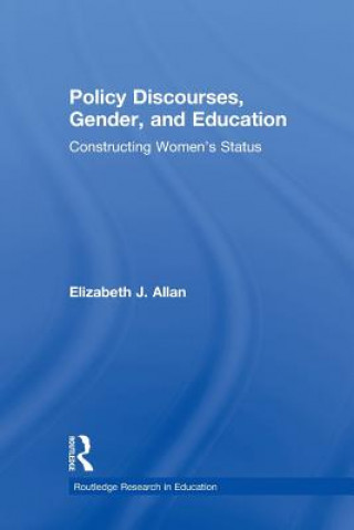 Kniha Policy Discourses, Gender, and Education Elizabeth J. Allan