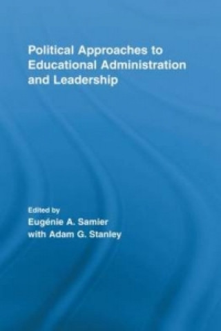 Knjiga Political Approaches to Educational Administration and Leadership 