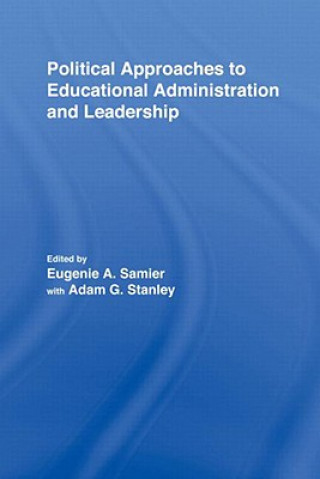 Könyv Political Approaches to Educational Administration and Leadership 