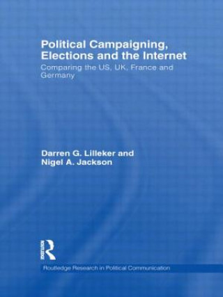 Kniha Political Campaigning, Elections and the Internet Nigel Jackson