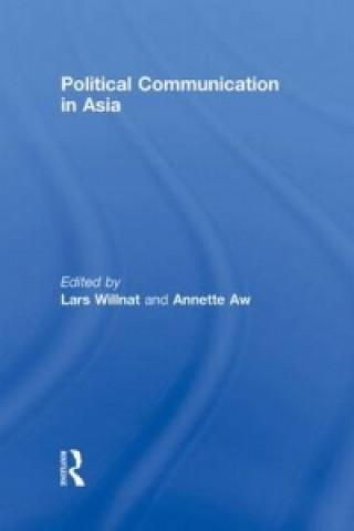 Carte Political Communication in Asia Lars Willnat
