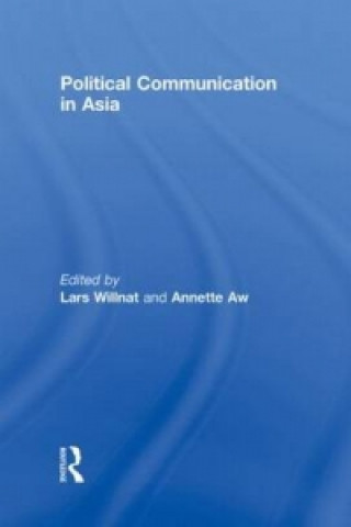 Kniha Political Communication in Asia Lars Willnat