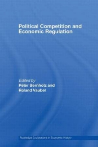 Carte Political Competition and Economic Regulation Peter Bernholz