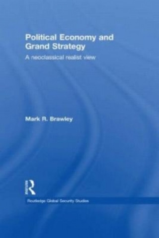 Carte Political Economy and Grand Strategy Mark R. Brawley