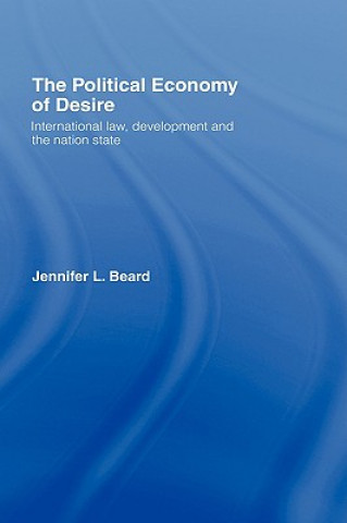 Könyv Political Economy of Desire Jennifer Beard