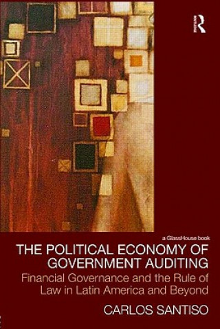 Книга Political Economy of Government Auditing Carlos Santiso