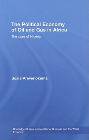 Carte Political Economy of Oil and Gas in Africa Soala Ariweriokuma
