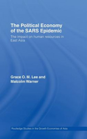 Carte Political Economy of the SARS Epidemic Grace Lee