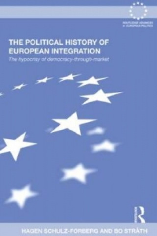 Könyv Political History of European Integration Bo Strath