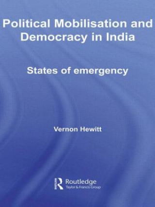 Книга Political Mobilisation and Democracy in India Vernon Hewitt