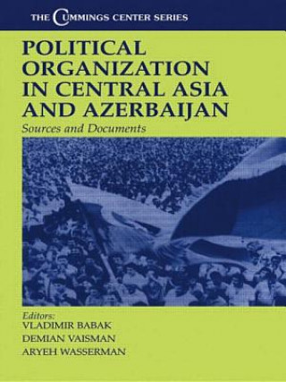 Carte Political Organization in Central Asia and Azerbaijan Vladimir Babak