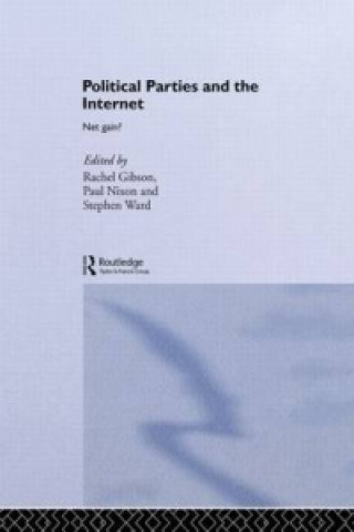 Könyv Political Parties and the Internet R. K. Gibson