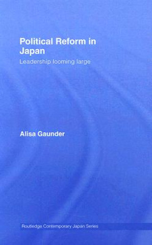 Carte Political Reform in Japan Alisa Gaunder
