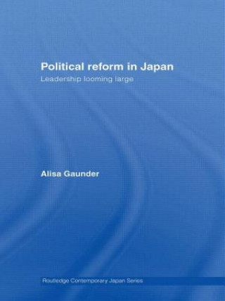 Книга Political Reform in Japan Alisa Gaunder