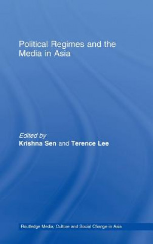 Kniha Political Regimes and the Media in Asia 