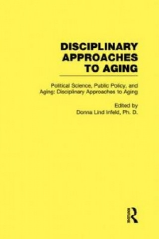 Knjiga Political Science, Public Policy, and Aging Donna Lind Infeld